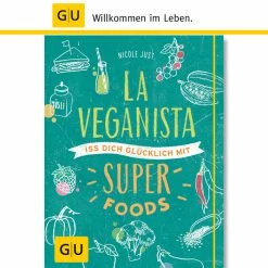 Alternative view of GU - Verlag GU - La Veganista. Iss Dich Glücklich Mit Superfoods