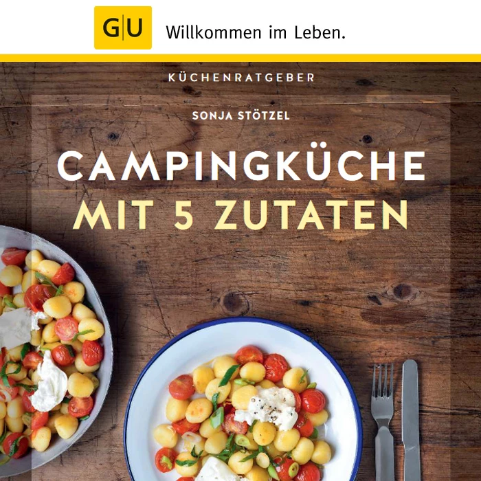 GU - Campingküche Mit 5 Zutaten 1 GU - Campingküche Mit 5 Zutaten